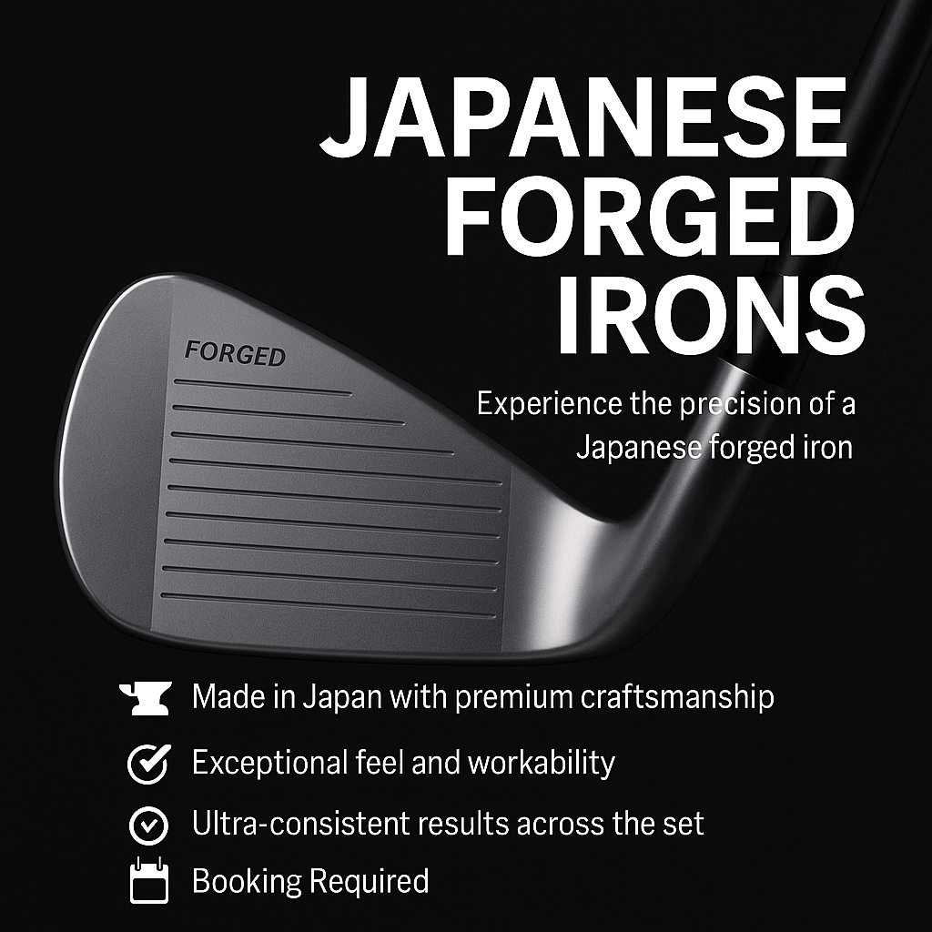 Japanese forged iron featuring precision craftsmanship, exceptional feel, and consistent performance. Booking required for fitting.